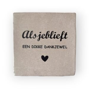 Tekst tegeltje Alsjeblieft een dikke dankjewel zwart