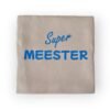 tekst-tegeltje-super-meester-blauw tekst-tegeltje-super-meester-blauw