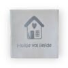 Tekst tegeltje - Huisje vol liefde mat zilver Tekst tegeltje - Huisje vol liefde mat zilver