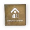 Tekst tegeltje - Huisje vol liefde wit Tekst tegeltje - Huisje vol liefde wit