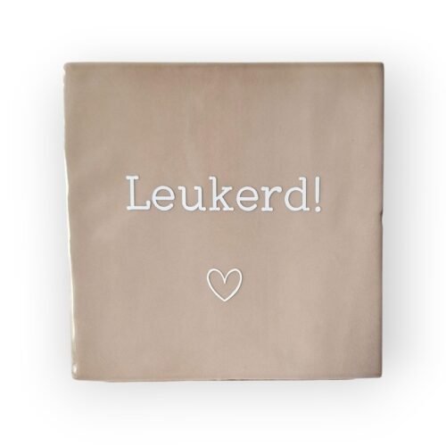 Tekst tegeltje - Leukerd wit Tekst tegeltje - Leukerd wit