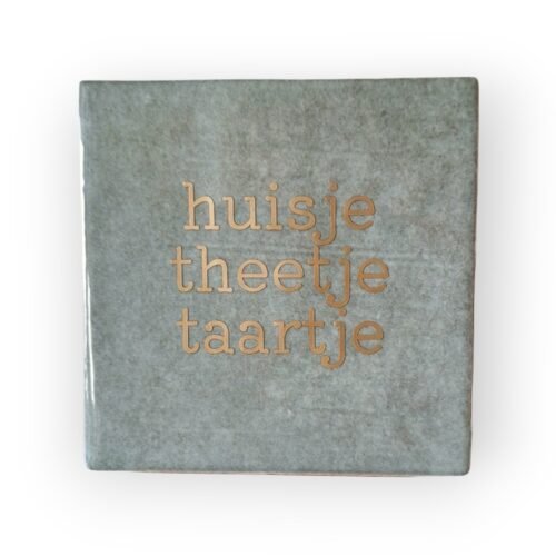 Tekst tegeltje - huisje theetje taartje mat goud Tekst tegeltje - huisje theetje taartje mat goud