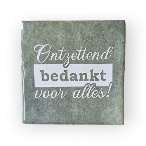 Tekst tegeltje - ontzettend bedankt voor alles wit