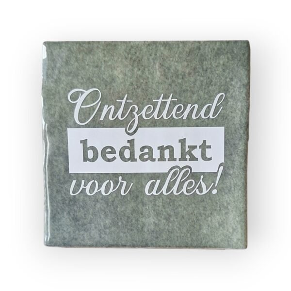 Tekst tegeltje - ontzettend bedankt voor alles wit Tekst tegeltje - ontzettend bedankt voor alles wit