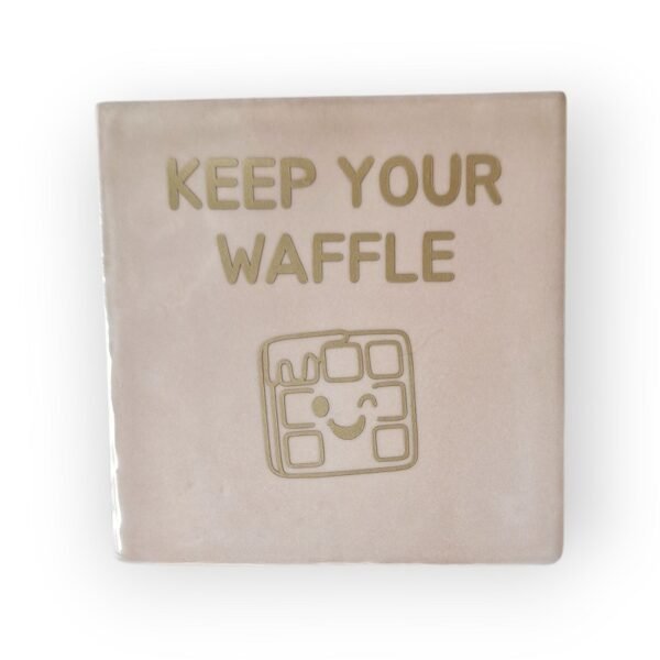 tekst-tegeltje-keep-your-waffle tekst-tegeltje-keep-your-waffle