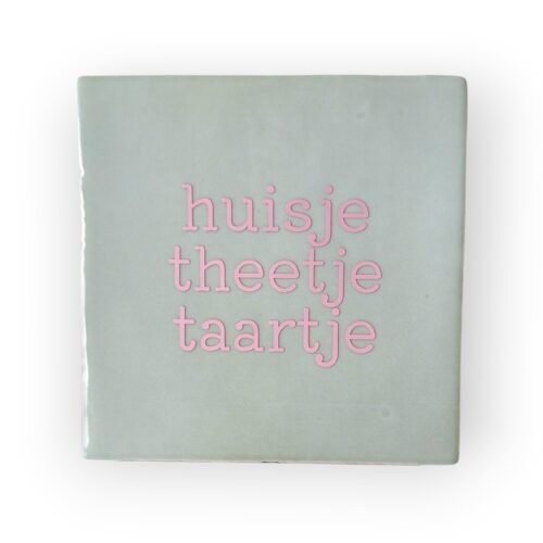 Tekst tegeltje - huisje theetje taartje roze Tekst tegeltje - huisje theetje taartje roze