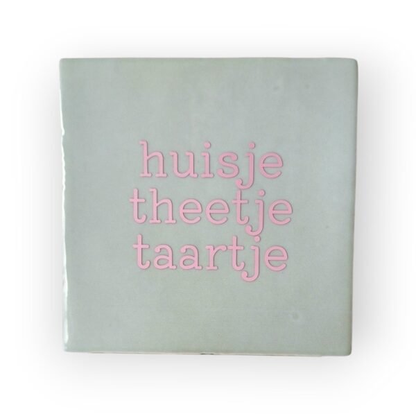 Tekst tegeltje - huisje theetje taartje roze