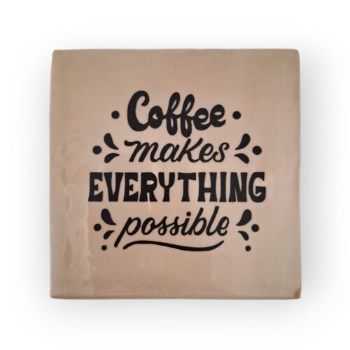 coffee-makes-everything-possible-beige
