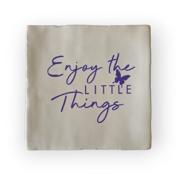 enjoy-the-little-things-wit
