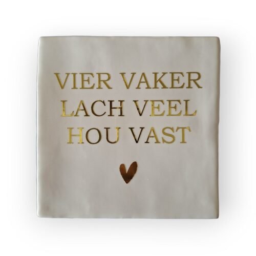 vier-vaker-lach-veel-hou-vast-wit vier-vaker-lach-veel-hou-vast-wit