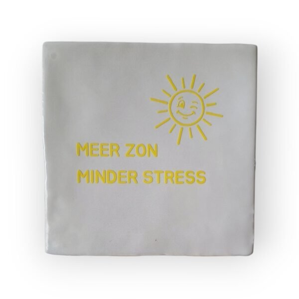 tegeltje-meer-zon-minder-stress tegeltje-meer-zon-minder-stress